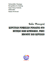 KEPUTUSAN PENGGUNA OVO DITINJAU DARI KEMUDAHAN,PRICE DISCOUNT DAN KEPUASAN