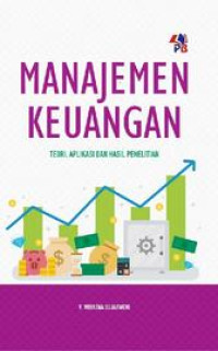 Manajemen Keuangan : Teori Aplikasi dan Hasil Penelitian