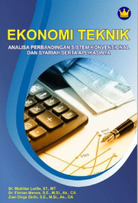 EKONOMI TEKNIK-ANALISA PERBANDINGAN SISTEM KONVENSIONAL DAN SYARIAH SERTA APLIKASINYA