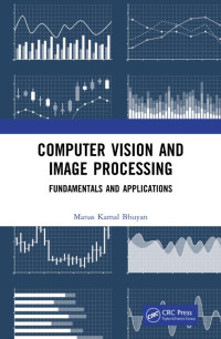 Computer Vision and Image Processing Fundamentals and Applications