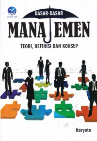 Dasar-dasar manajemen Teori,Definisi dan konsep