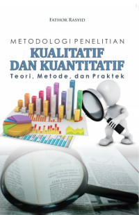 Metodologi Penelitian Kualitatif dan Kuantitatif