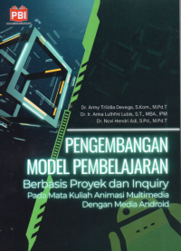 Pengembangan Model Pembelajaran Berbasis Proyek dan Inkuiry pada Mata Kuliah Animasi Multimedia dengan Media Android