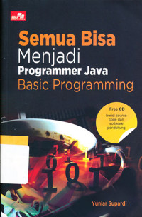 Semua Bisa Menjadi Programmer Java Basic Programming