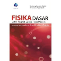 FISIKA DASAR LISTRIK-MAGNET,OPTIKA,FISIKA MODERN